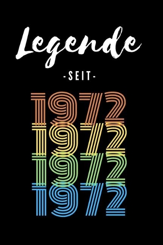 Legende seit 1972