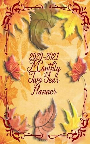 2020-2021 Monthly Two Year Planner: Fall Themed 60 Month Calendar Notebook