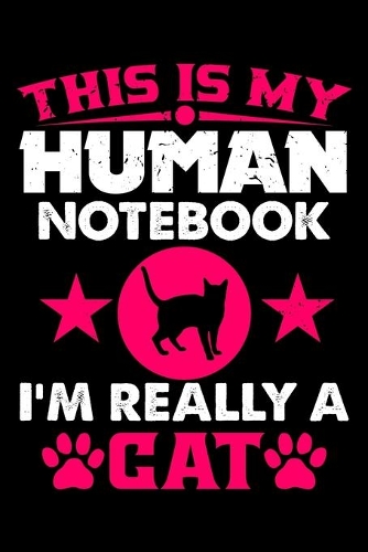 This Is My Human Notebook I'm Really a Cat
