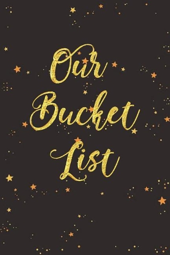Our Bucket List