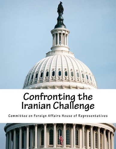 Confronting the Iranian Challenge