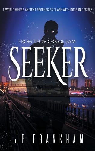 Seeker: A World Where Ancient Prophecies Clash with Modern Desires(1 The Books of Sam)