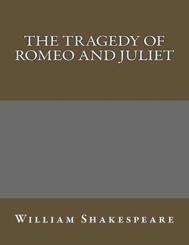 The Tragedy of Romeo and Juliet