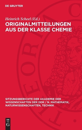 Originalmitteilungen Aus Der Klasse Chemie: (15 Sitzungsberichte der Akademie der Wissenschaften der Ddr / N. Mathematik, Naturwissenschaften, Techn)