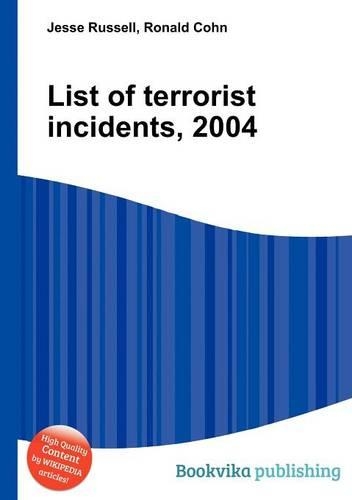 List of Terrorist Incidents, 2004