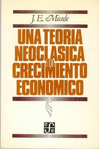 Una Teoria Neoclasica del Crecimiento Economico
