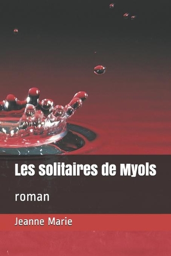 Les solitaires de Myols