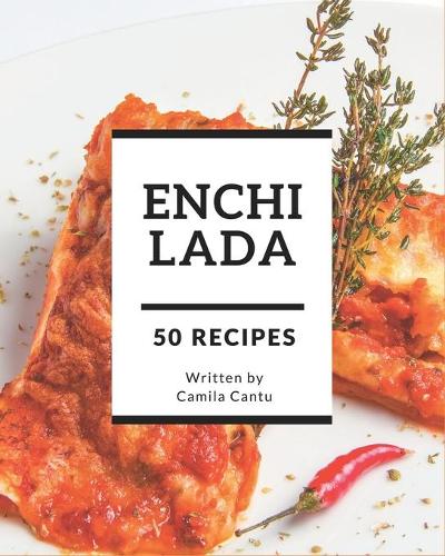 50 Enchilada Recipes