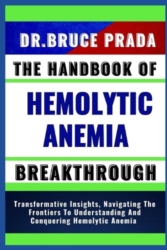 The Handbook of Hemolytic Anemia Breakthrough