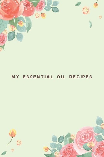 My Essential Oil Recipes