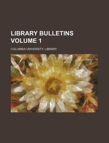 Library Bulletins Volume 1