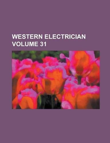 Western Electrician Volume 31