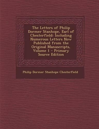 The Letters of Philip Dormer Stanhope, Earl of Chesterfield