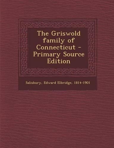 The Griswold Family of Connecticut