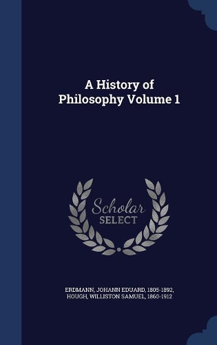 A History of Philosophy; Volume 1