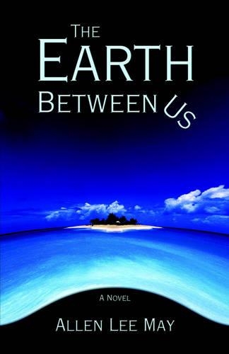 The Earth Between Us