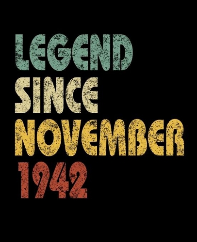 Legend Since November 1942