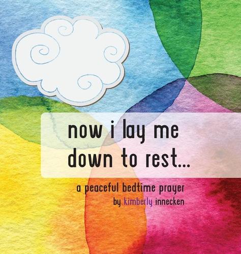 Now I Lay Me Down To Rest ...