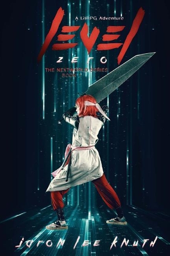 Level Zero: A Litrpg Adventure