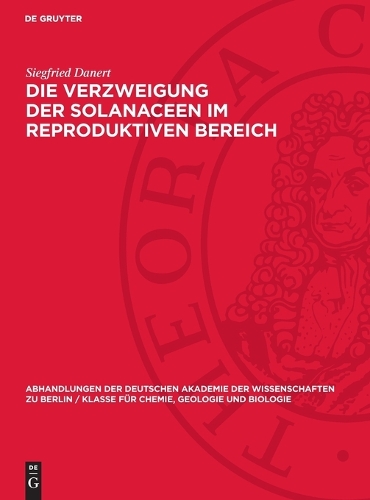Die Verzweigung Der Solanaceen Im Reproduktiven Bereich: (1957 Abhandlungen der Deutschen Akademie der Wissenschaften Zu Berlin / Klasse Für Sprachen, Literatur Un)