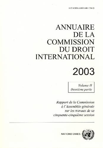 Annuaire de la commission du droit international: Volume 2, Part 2, 2003