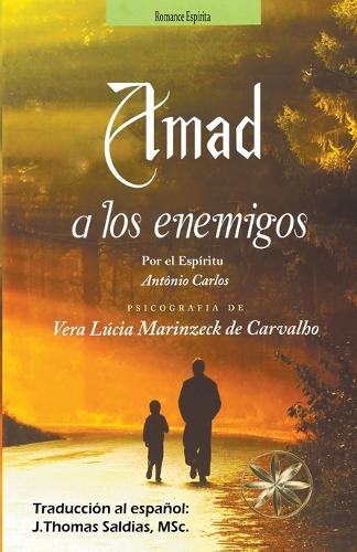 Amad a los Enemigos: (Vera Lúcia Marinzeck de Carvalho)