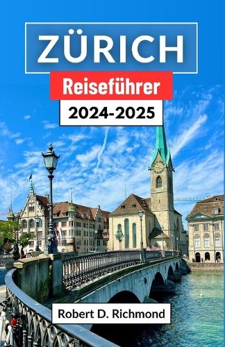 Zürich Reiseführer 2024-2025