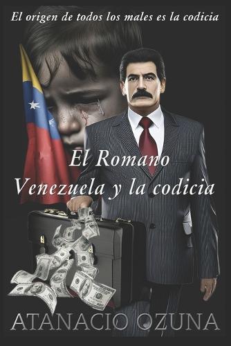 El Romano Venezuela Y La Codicia