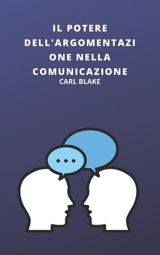 Il Potere Dell'argomentazione Nella Comunicazione