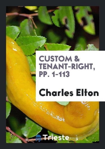 Custom & Tenant-Right, pp. 1-113