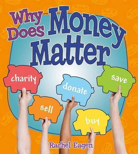 Why Does Money Matter: (Money Sense)