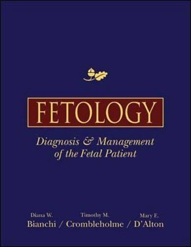 Fetology: Diagnosis and Management of the Fetal Patient