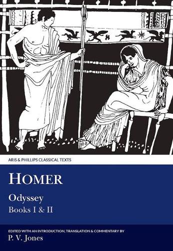 Homer: Odyssey I and II: Books I and II(Aris & Phillips Classical Texts)
