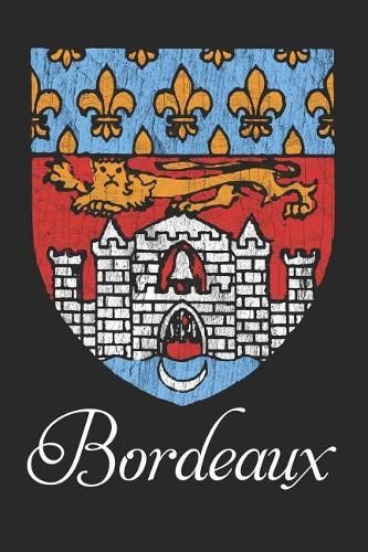 Bordeaux: French City of Bordeaux Coat of Arms Journal