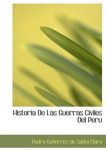 Historia de Las Guerras Civiles del Peru