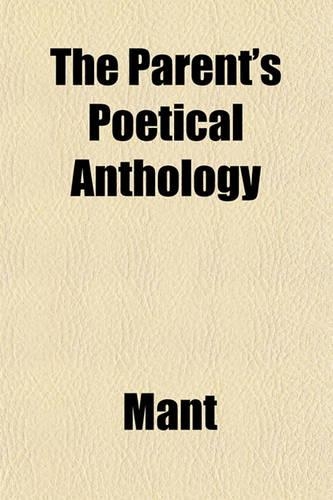 The Parent's Poetical Anthology