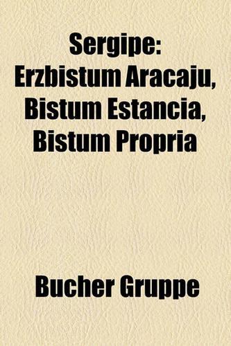 Sergipe: Erzbistum Aracaju, Bistum Est Ncia, Bistum Propri(German)