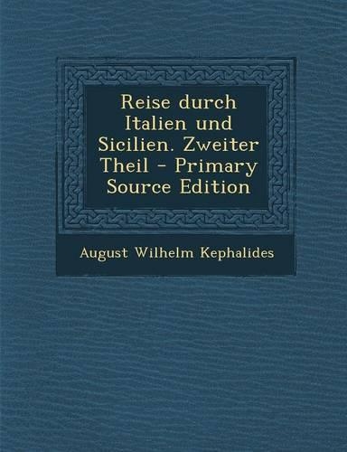 Reise Durch Italien Und Sicilien. Zweiter Theil