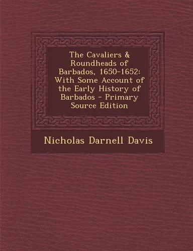 The Cavaliers & Roundheads of Barbados, 1650-1652