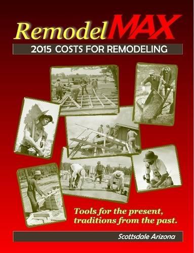 Az Scottsdale 2015 Remodelmax Unit Cost Estimating Manual for Remodeling