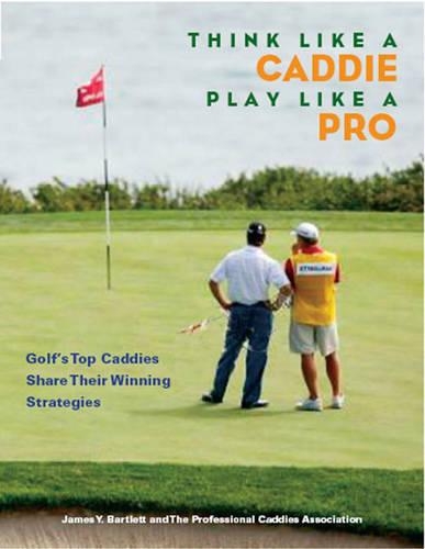 Think Like a Caddie...Play Like a Pro