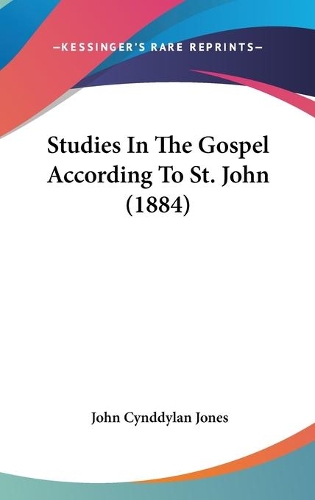 Studies In The Gospel According To St. John (1884)