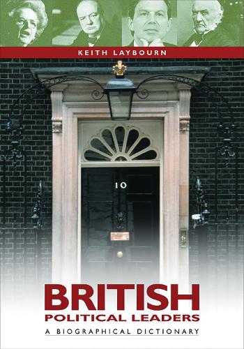 British Political Leaders: A Biographical Dictionary
