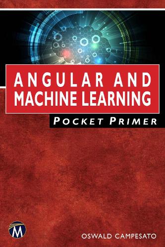 Angular and Machine Learning Pocket Primer: (Pocket Primer)