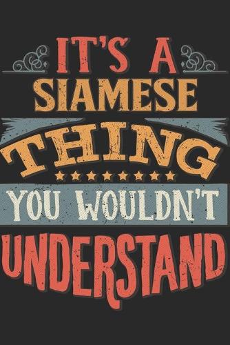 It's A Siamese Thing You Wouldn't Understand
