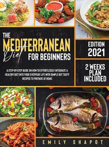 The Mediterranean Diet For Beginners 2021