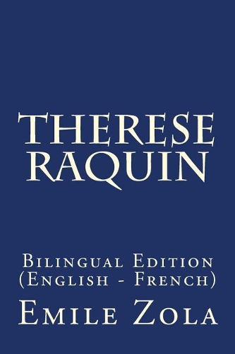 Therese Raquin: Bilingual Edition (English - French)
