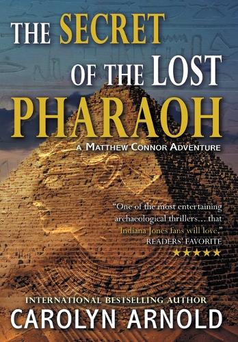 The Secret of the Lost Pharaoh: (2 Matthew Connor Adventure)