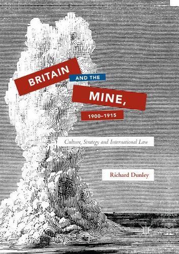 Britain and the Mine, 1900–1915