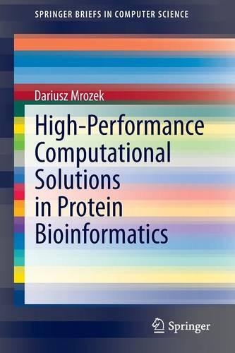 High-Performance Computational Solutions in Protein Bioinformatics: (SpringerBriefs in Computer Science)
